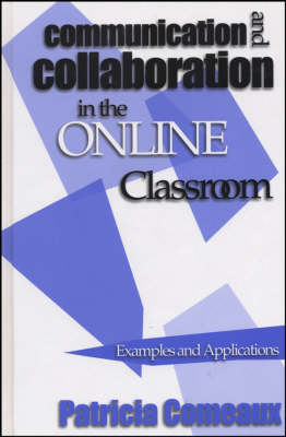 Communication and Collaboration in the Online Classroom - 