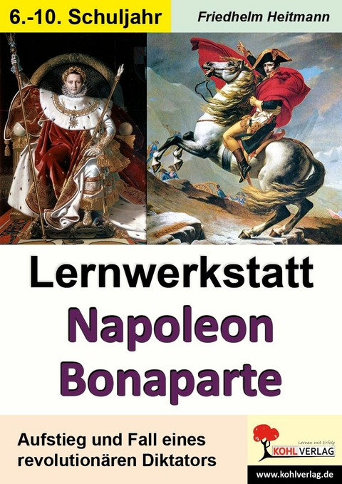 Lernwerkstatt Napoleon Bonaparte -  Friedhelm Heitmann