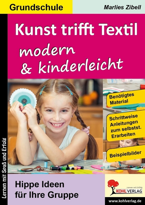 Kunst trifft Textil ... modern und kinderleicht -  Marlies Zibell