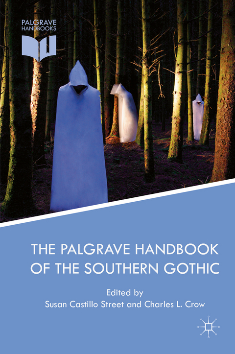 The Palgrave Handbook of the Southern Gothic - 