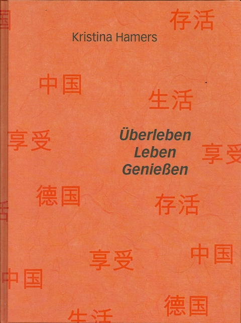 &Uuml;berleben - Leben - Genie&szlig;en - Kristina Hamers