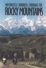Motorcycle Journeys Through the Rocky Mountains