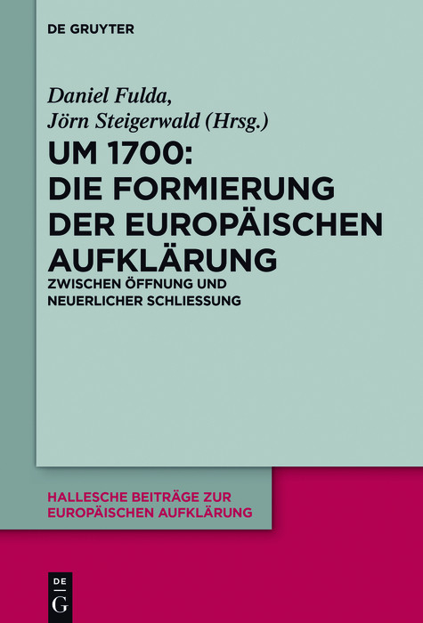 Um 1700: Die Formierung der europäischen Aufklärung - 