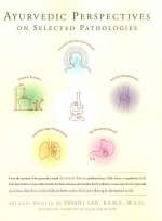 Ayurvedic Perspectives on Selected Pathologies