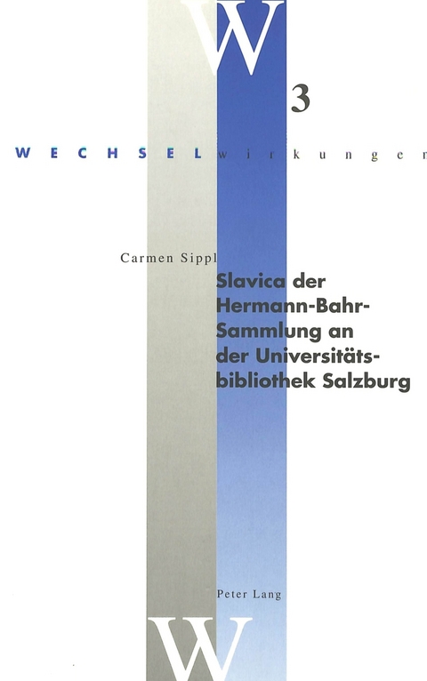 Slavica der Hermann-Bahr-Sammlung an der Universit&auml;tsbibliothek Salzburg - Carmen Sippl