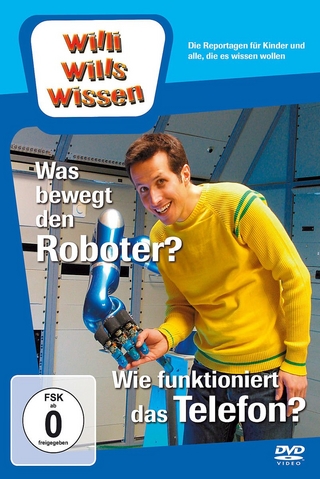 Was bewegt den Roboter?/ Wie funktioniert das Telefon?