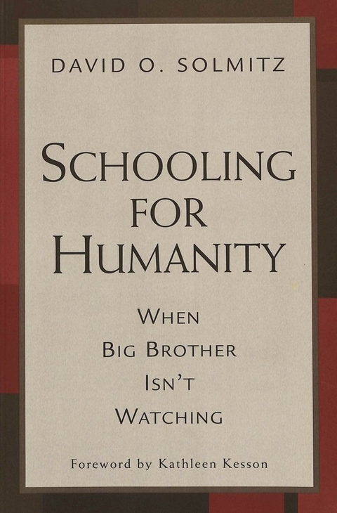 Schooling for Humanity - David O. Solmitz