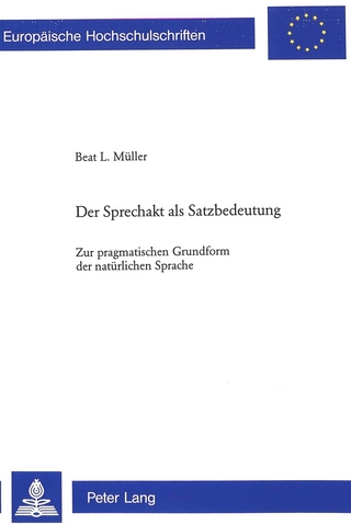 Der Sprechakt als Satzbedeutung