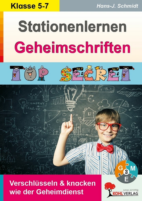 Stationenlernen Geheimschriften -  Hans-J. Schmidt