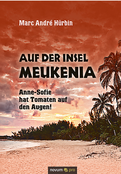 Auf der Insel Meukenia - Marc Andr&eacute; H&uuml;rbin