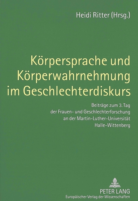 K&ouml;rpersprache und K&ouml;rperwahrnehmung im Geschlechterdiskurs - 