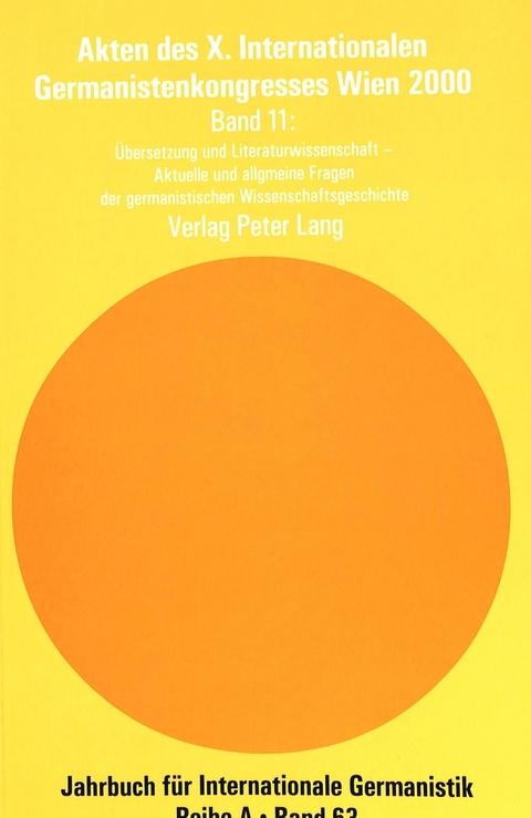Akten des X. Internationalen Germanistenkongresses Wien 2000 - &laquo;Zeitenwende &ndash; Die Germanistik auf dem Weg vom 20. ins 21. Jahrhundert&raquo; - 