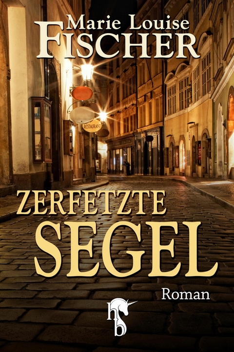 Zerfetzte Segel -  Marie Louise Fischer