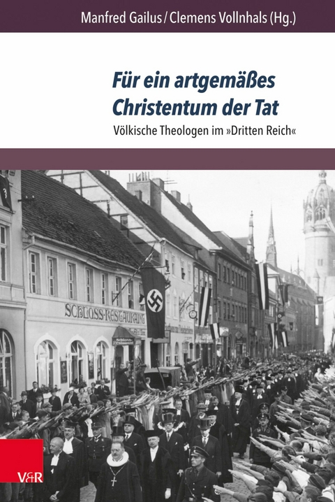 F&uuml;r ein artgem&auml;&szlig;es Christentum der Tat - 
