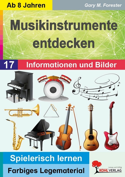 Musikinstrumente entdecken -  Gary M. Forester