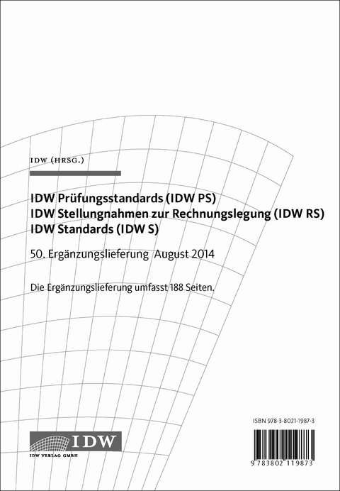 IDW Pr&uuml;fungsstandards (IDW PS) IDW Stellungnahmen zur Rechnungslegung (IDW RS) / IDW Pr&uuml;fungsstandards (IDW PS) IDW Stellungnahmen zur Rechnungslegung (IDW RS) IDW Standards (IDW S)
