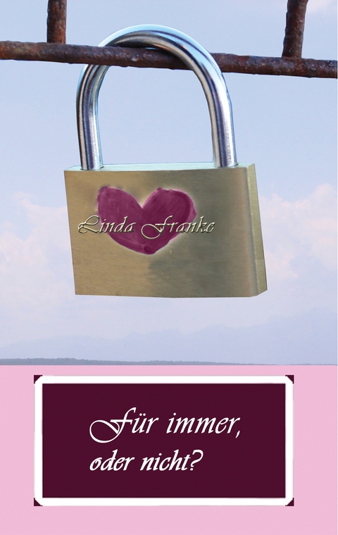 F&uuml;r immer, oder nicht? - Linda Franke