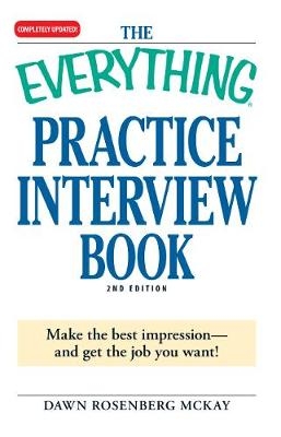 The Everything Practice Interview Book - Dawn Rosenberg Mckay
