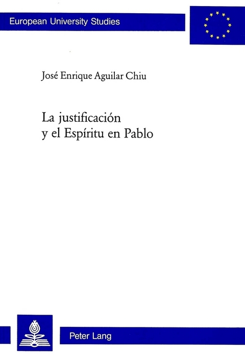 La justificaci&oacute;n y el Esp&iacute;ritu en Pablo - Jos&eacute; Enrique Aguilar Chiu