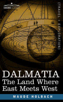 Dalmatia - Maude M Holbach