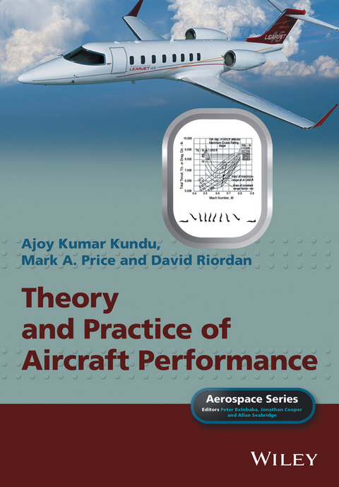 Theory and Practice of Aircraft Performance - Ajoy Kumar Kundu, Mark A. Price, David Riordan, Peter Belobaba, Jonathan Cooper, Allan Seabridge