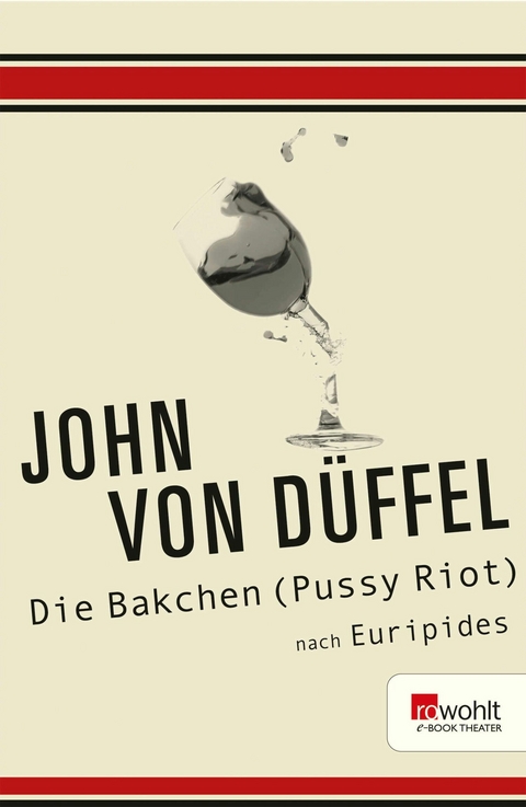 Die Bakchen (Pussy Riot) - John von D&uuml;ffel