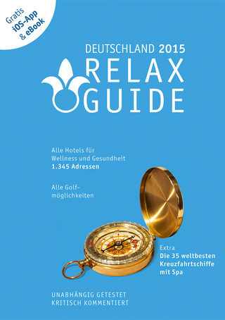 RELAX Guide 2015 Deutschland, kritisch getestet: alle Wellness- und  Gesundheitshotels. GRATIS: Foto iOS-App & eBook, PLUS: Kreuzfahrten im Test