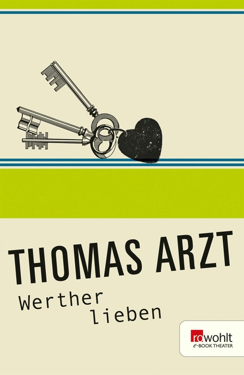 Werther lieben - Thomas Arzt