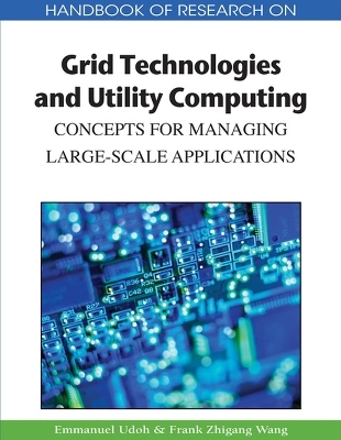 Handbook of Research on Grid Technologies and Utility Computing - 