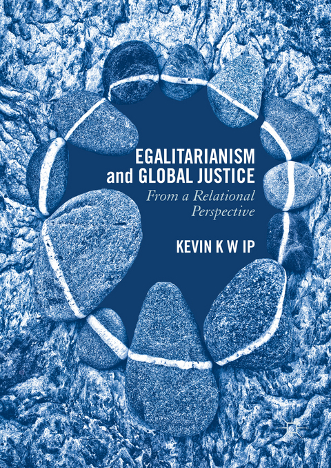 Egalitarianism and Global Justice - Kevin K. W. Ip