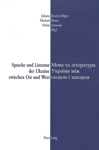 Sprache und Literatur der Ukraine zwischen Ost und West- Mova ta literatura Ukraïny miž schodom i zachodom