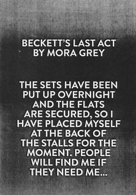Beckett's Last Act - Mora Grey