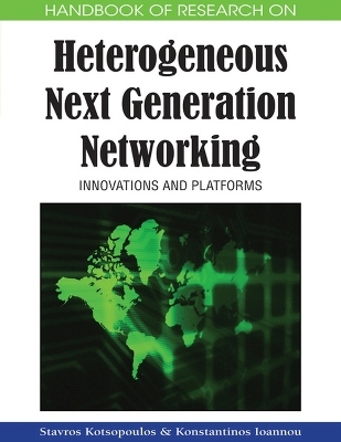 Handbook of Research on Heterogeneous Next Generation Networking - 