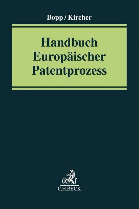 Handbuch Europ&auml;ischer Patentprozess - 