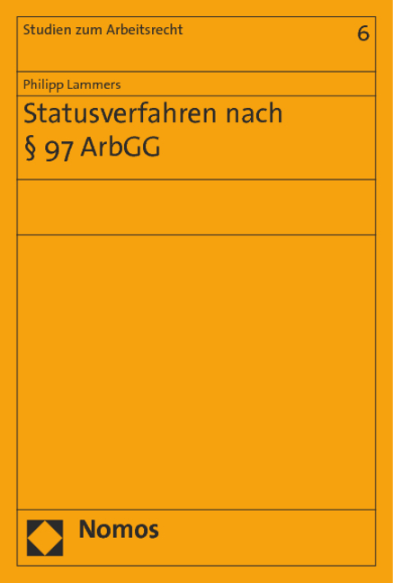 Statusverfahren nach &sect; 97 ArbGG - Philipp Lammers