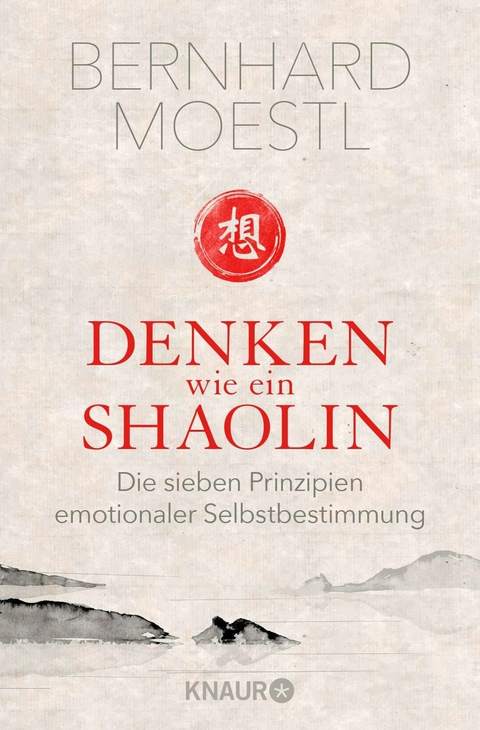 Denken wie ein Shaolin - Bernhard Moestl