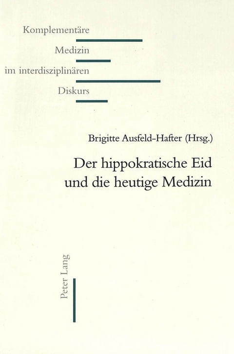 Der hippokratische Eid und die heutige Medizin - 