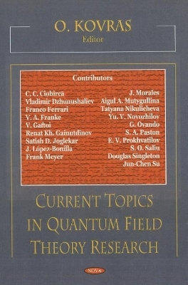 Current Topics in Quantum Field Theory Research - O Kovras