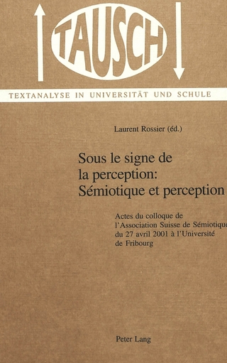 Sous le signe de la perception: Sémiotique et perception