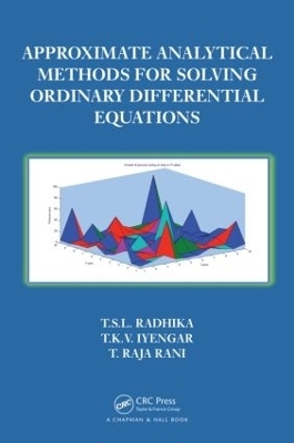 Approximate Analytical Methods for Solving Ordinary Differential Equations - T.S.L Radhika, T. Iyengar, T. Rani