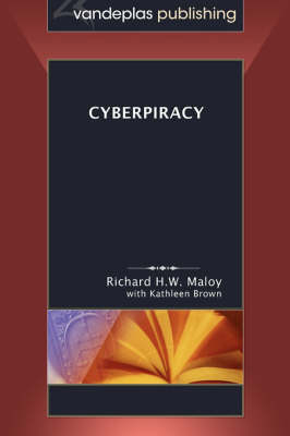 Cyberpiracy - Richard H.W. Maloy