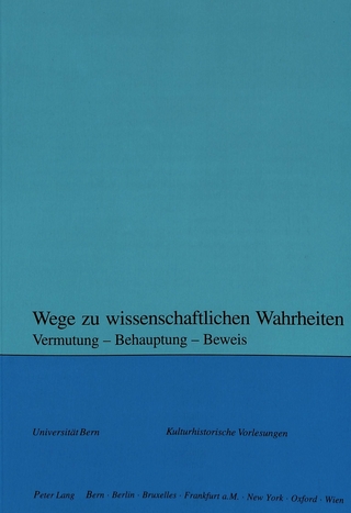 Wege zu wissenschaftlichen Wahrheiten