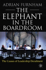 The Elephant in the Boardroom - A. Furnham