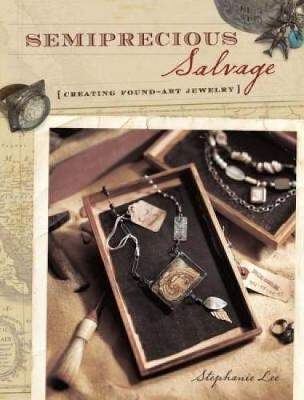 Semiprecious Salvage -  Lee Stephanie