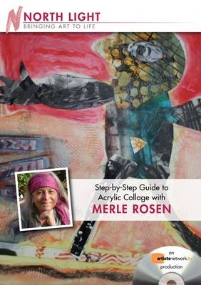 Step-by-Step Guide to Acrylic Collage with Merle Rosen
