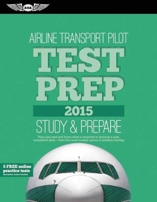 Airline Transport Pilot Test Prep + Computer Testing Supplement for Airline Transport Pilot and Aircraft Dispatcher -  Asa Test Prep Board