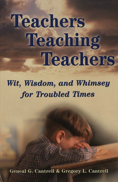 Teachers Teaching Teachers - Geneal G. Cantrell, Gregory L. Cantrell