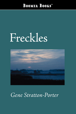 Freckles - Gene Stratton-Porter