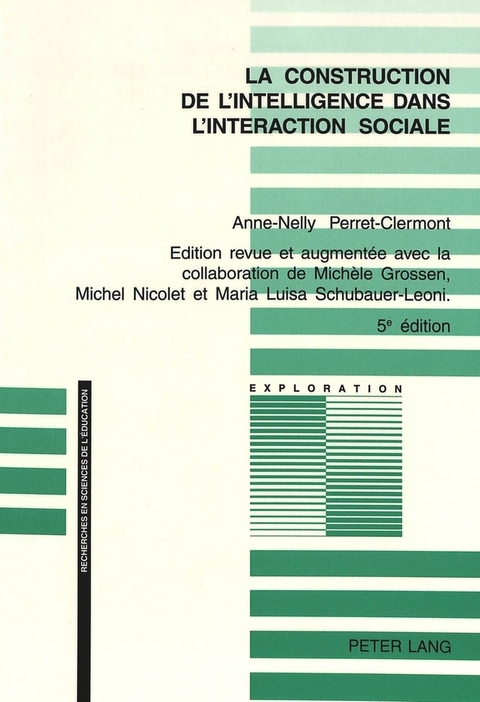 CONSTRUCTION DE L'INTELLIGENCE - Anne-Nelly Perret-Clermont
