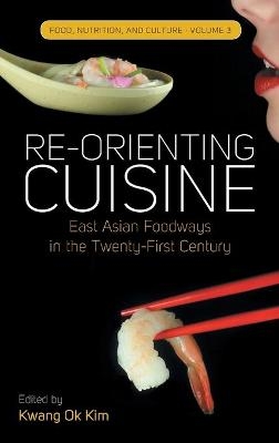 Re-orienting Cuisine - 